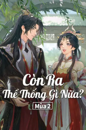 Còn Ra Thể Thống Gì Nữa Phần 2